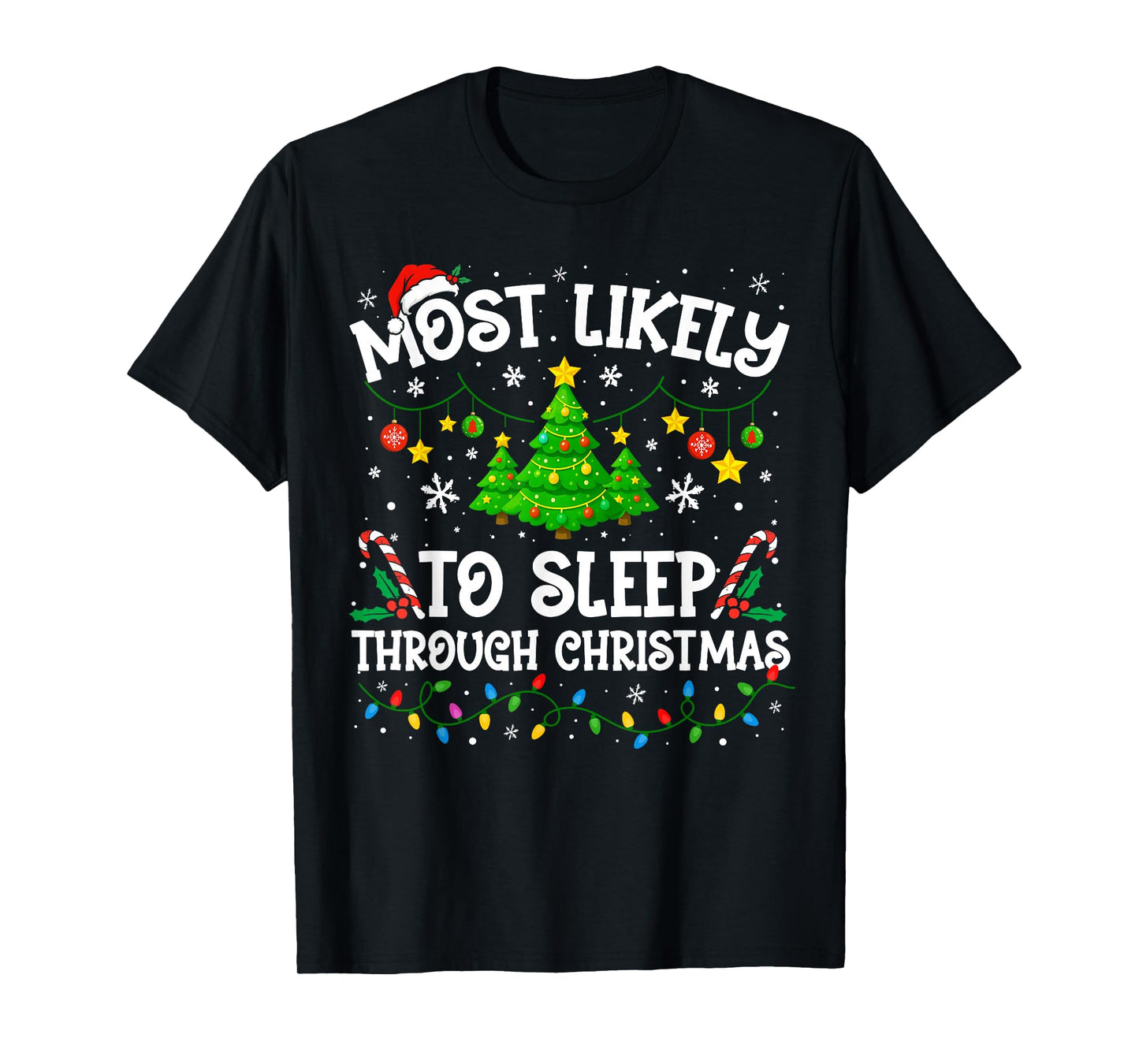 Most Likely to Sleep Through Christmas Family Matching Xmas T-Shirt