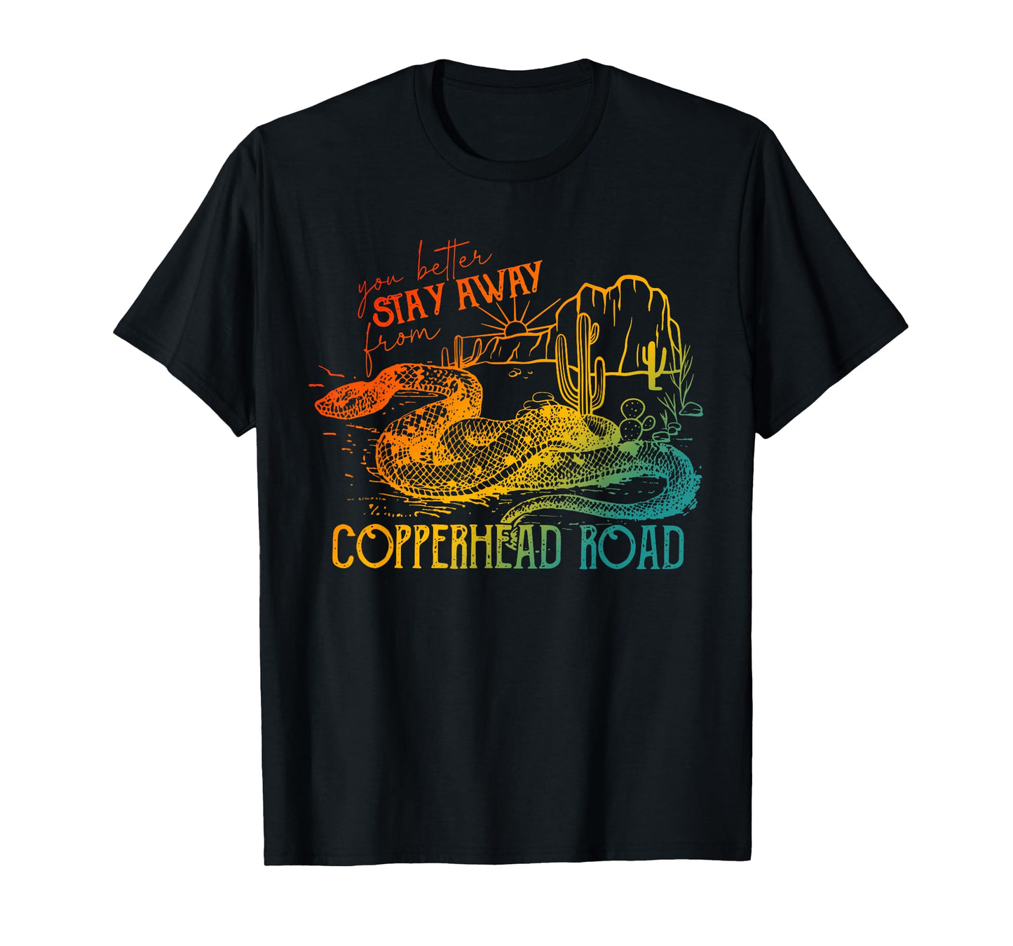 You Better Stay Away From Copperhead Road Design T-Shirt