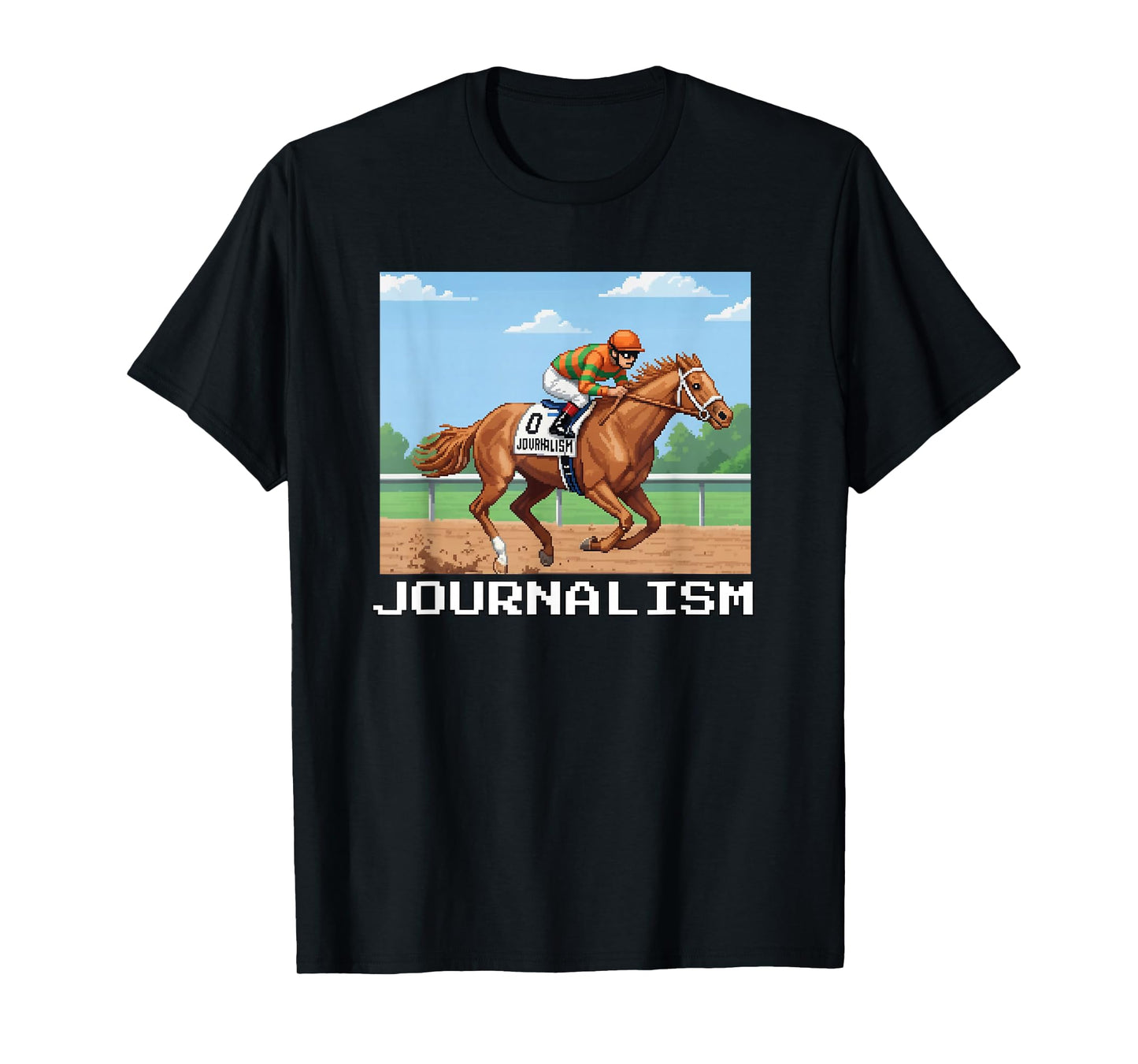 Journalism Horse, Horse Racing, Del Mar, Santa Anita, Horses T-Shirt