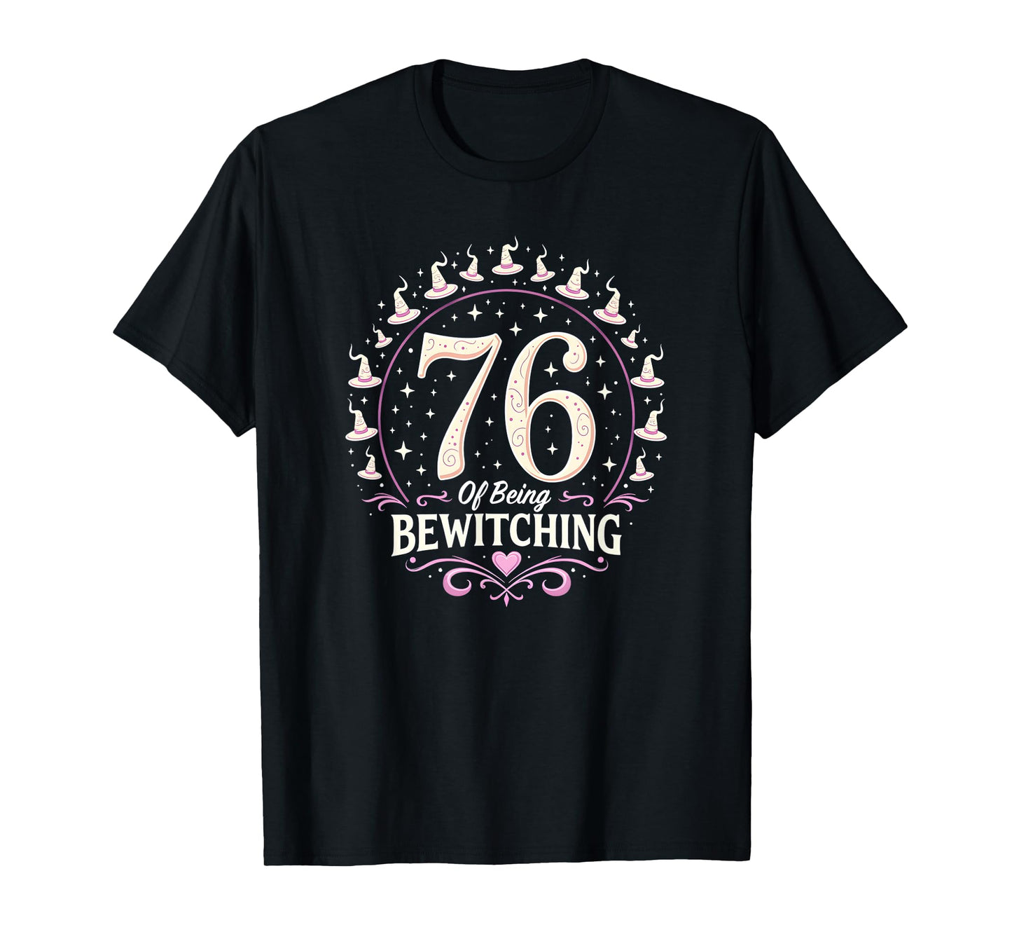 76th Birthday Gift: Bewitching Witch Hat Magic T-Shirt