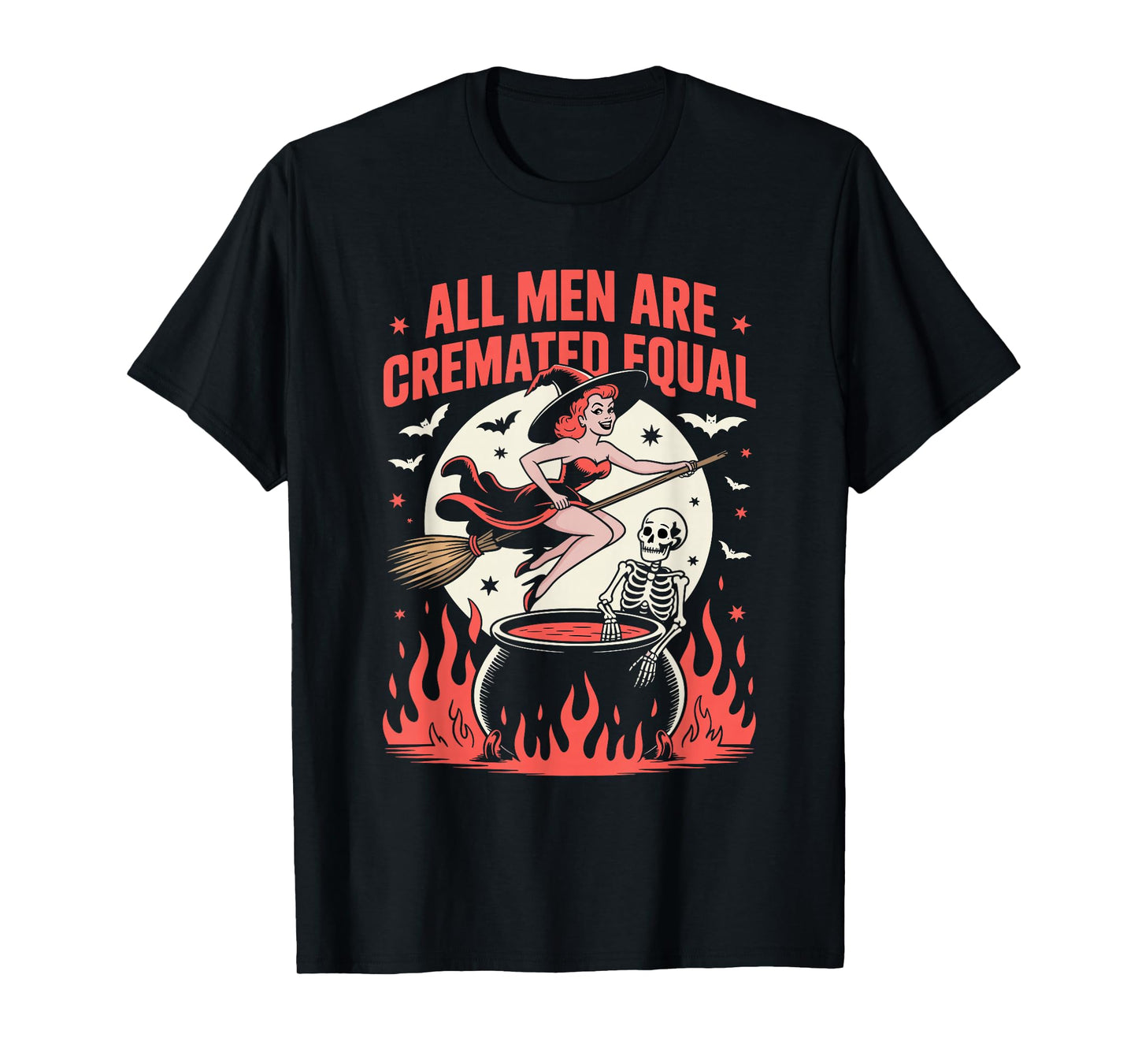 All Men are Cremated Equal Feminist Funny Witch Halloween T-Shirt