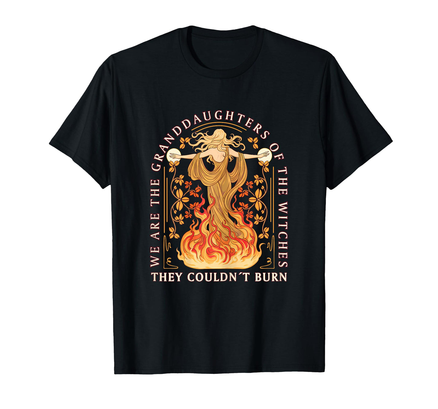 Feminism We are The Granddaughters of The Witches T-Shirt
