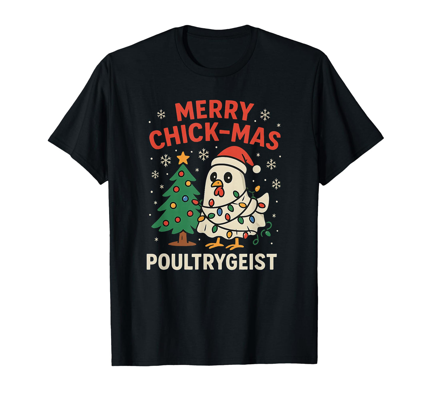 Merry Chick-mas Poultrygeist Funny Chicken Ghost Christmas T-Shirt
