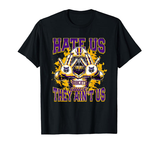 Hallsville Bobcats Logo Hate Us Cause They Ain't HS T-Shirt