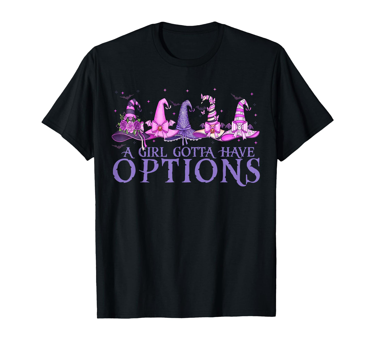 A Girl Gotta Have Options Witch Hats Cute Halloween T-Shirt