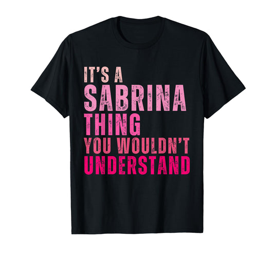 It's A Sabrina Thing You Wouldn't Understand Vintage T-Shirt