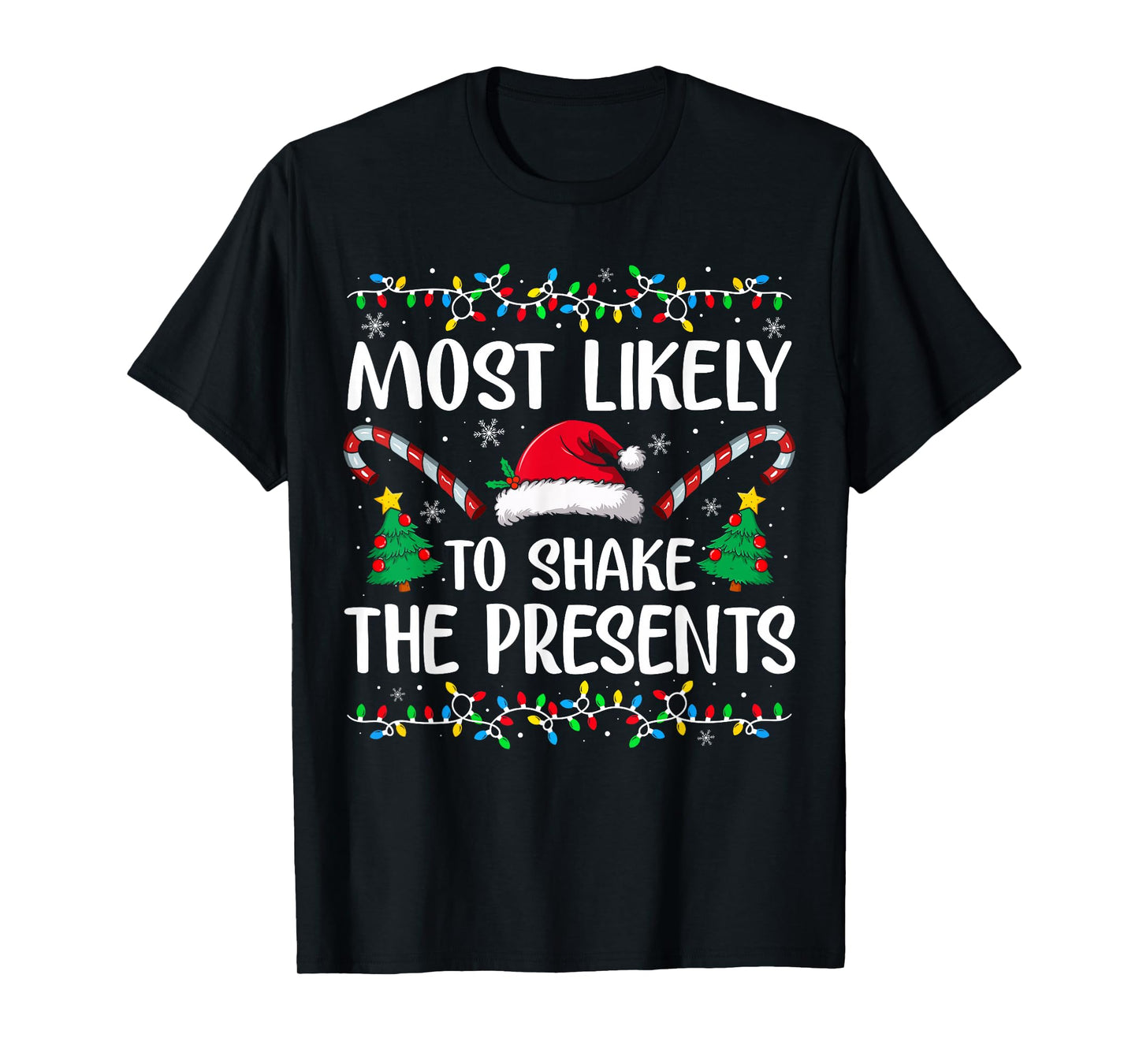 Most Likely to Shake The Presents Family Christmas Matching T-Shirt