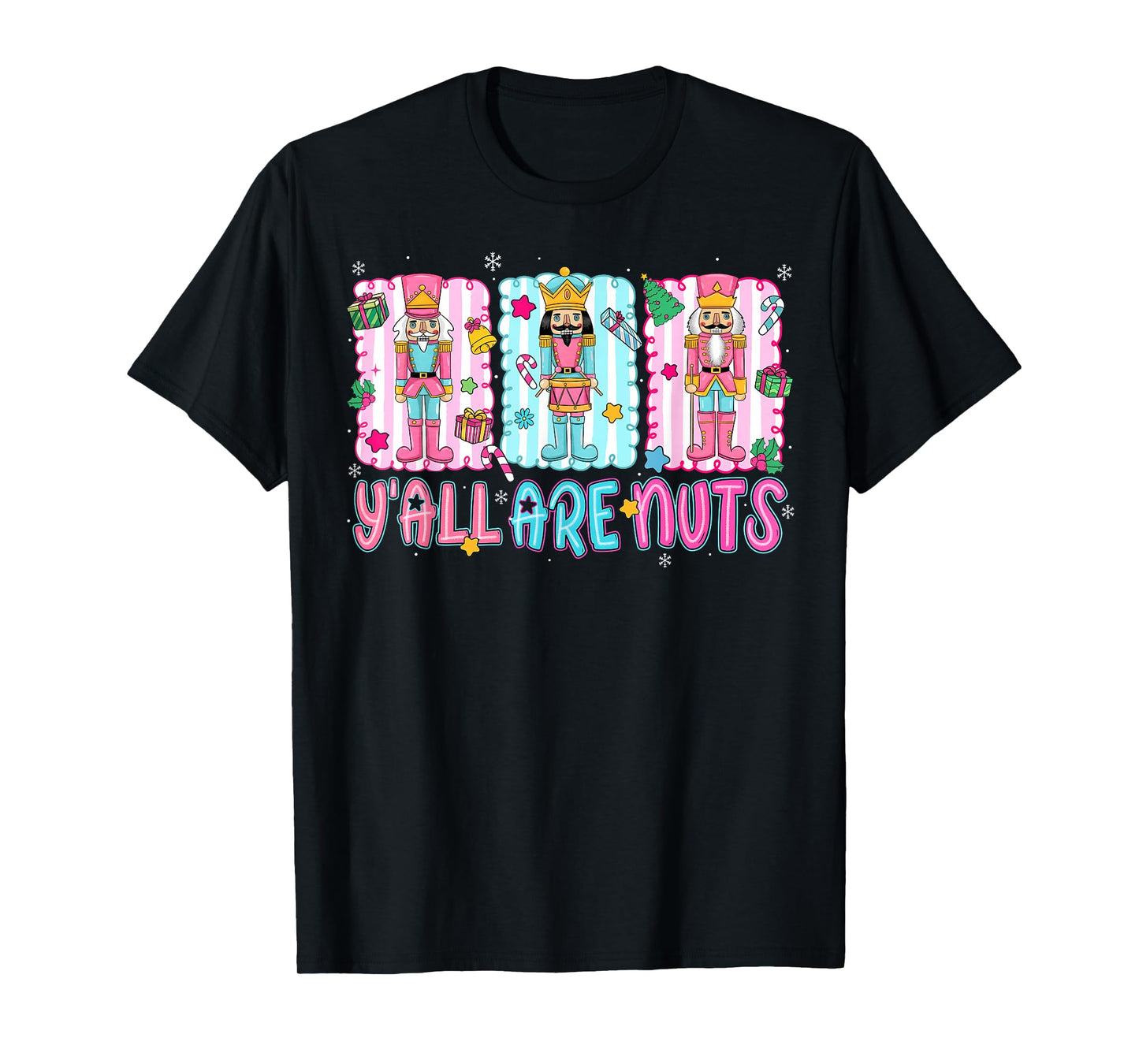 Nutcracker Y'all are Nuts Merry Christmas Funny Xmas Pajamas T-Shirt
