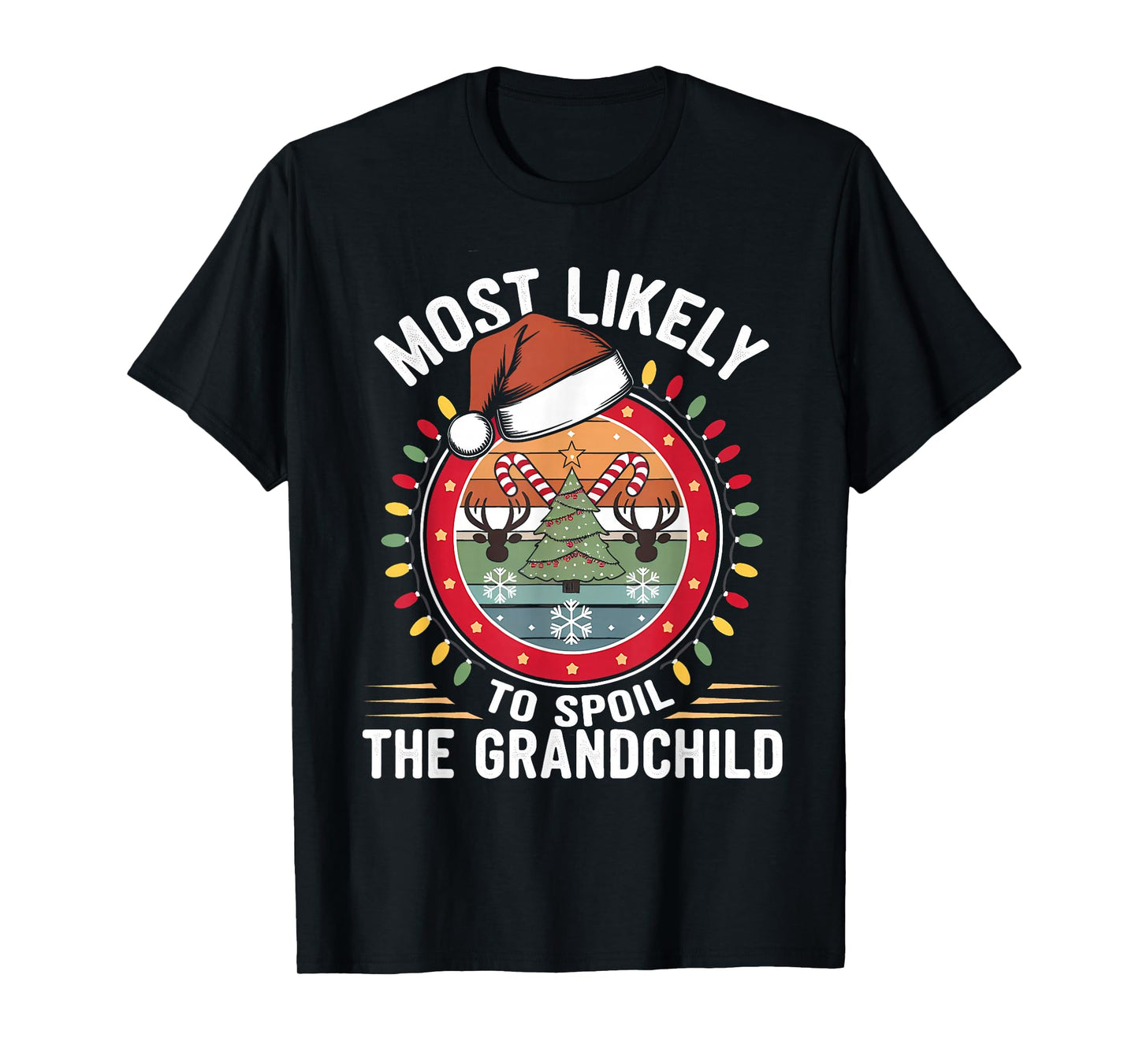 Most Likely to Spoil The Grandchild Christmas Family Joke T-Shirt