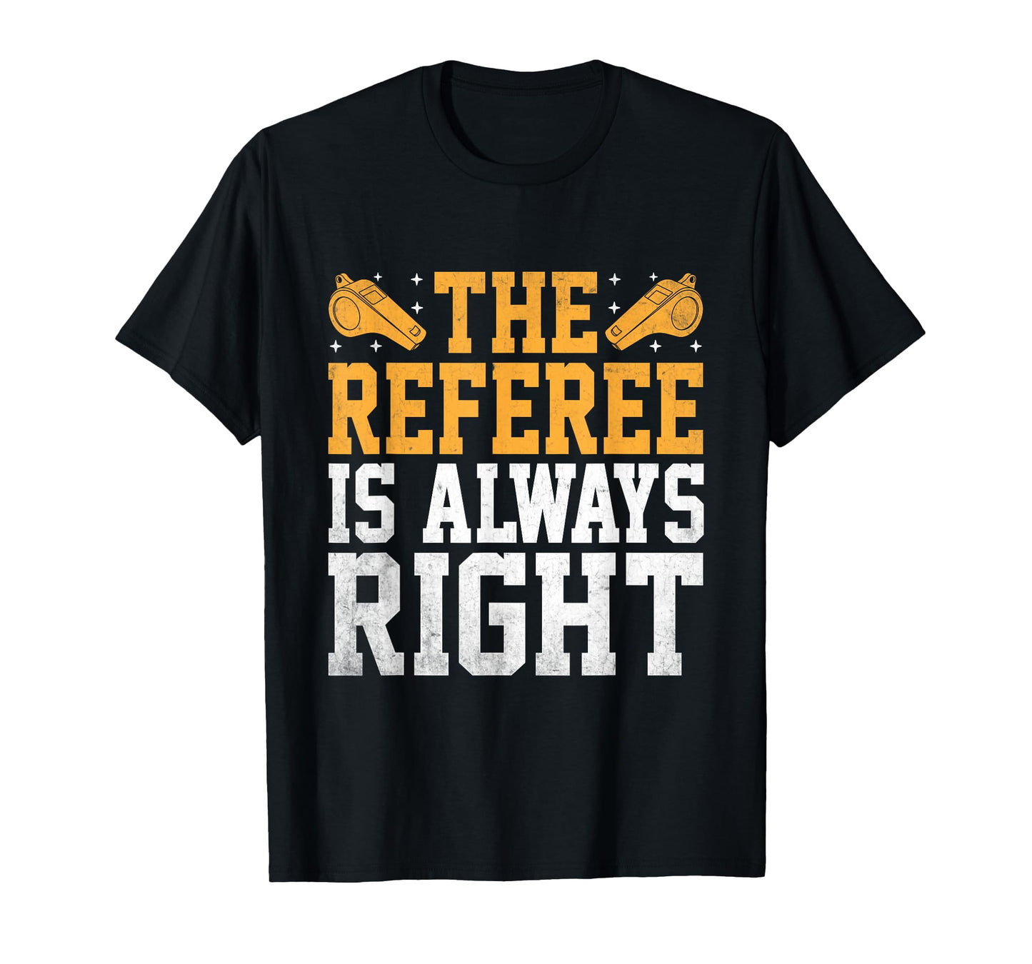 The Referee Is Always Right Referees Game Sports T-Shirt