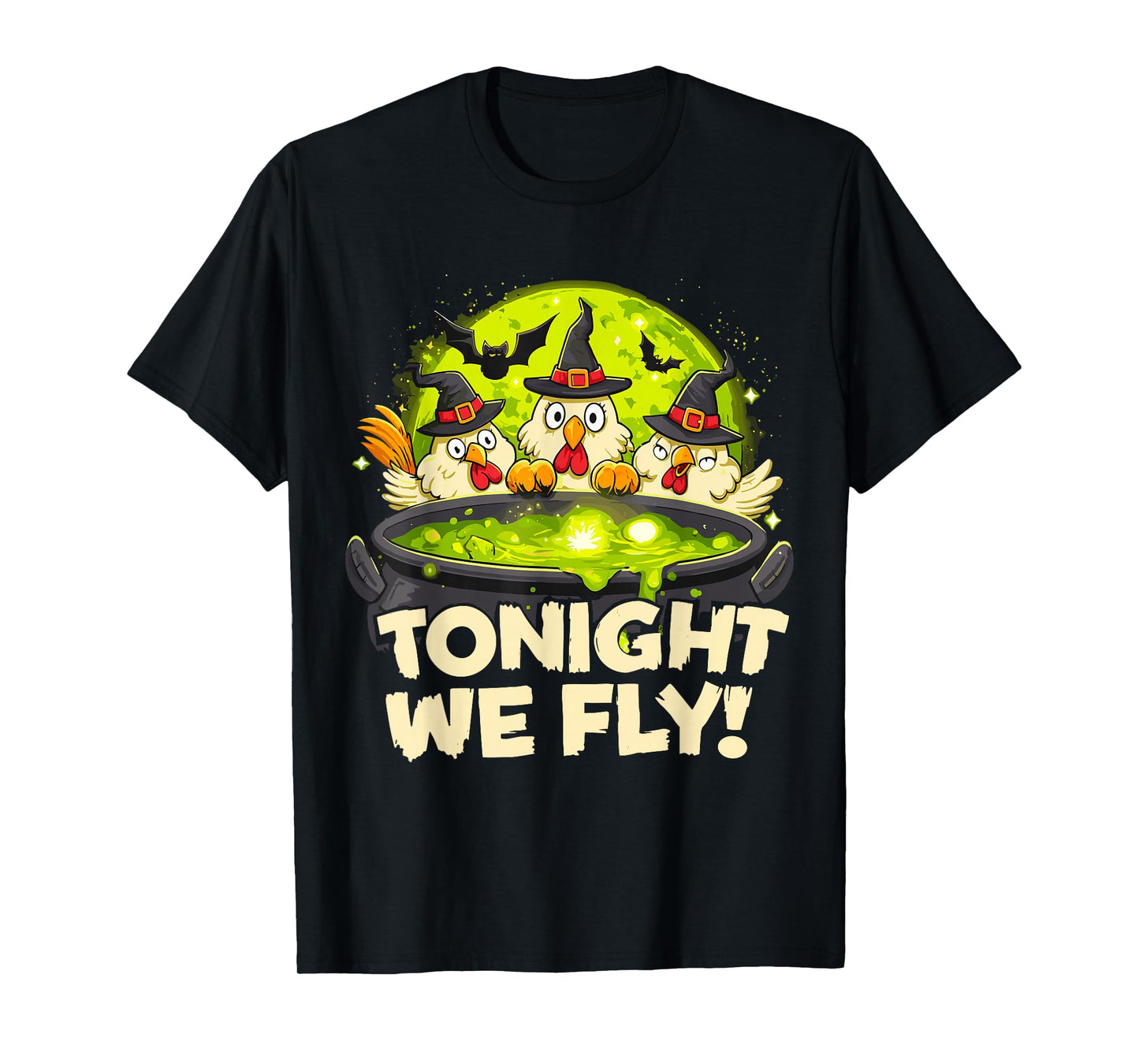 Tonight We Fly Funny Witchy Chickens Spooky Farm Halloween T-Shirt