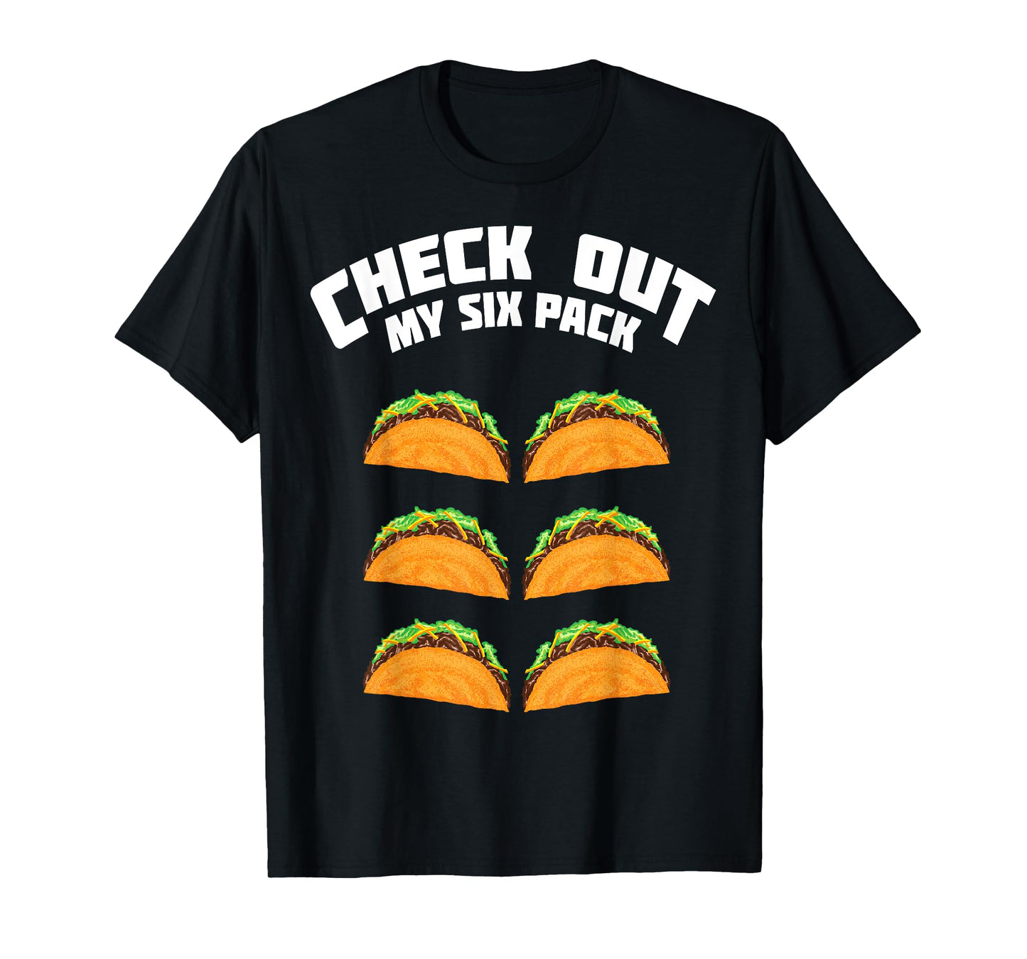 Cute Check Out My Six Pack Taco Nacho Ab Shirt For Cool Boys T-Shirt