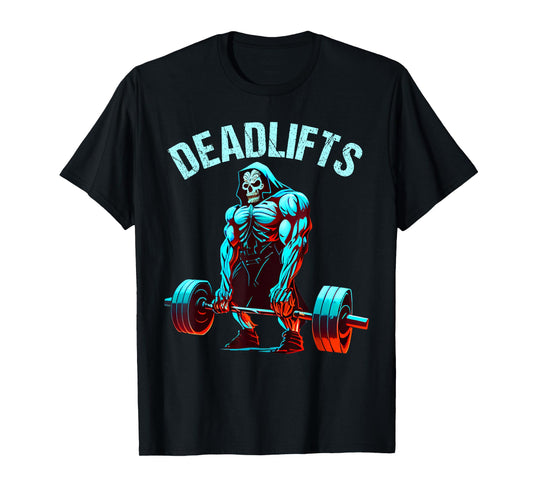 Deadlifts Gym Fitness Funny Workout T-Shirt
