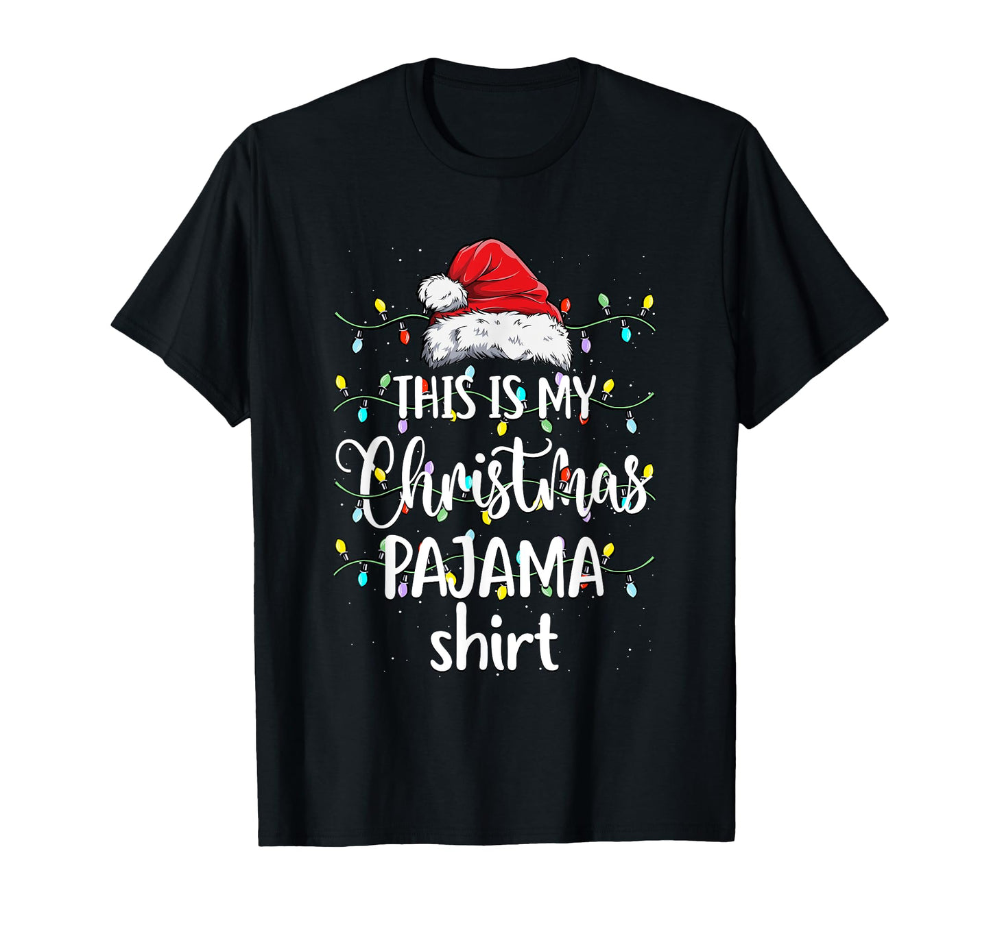 This is My Christmas Pajama Shirt Funny Xmas PJs Men Women T-Shirt
