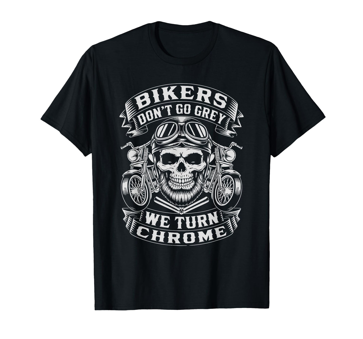 Funny Bikers Don't Go Grey Funny Classic Biker Motorcycle T-Shirt