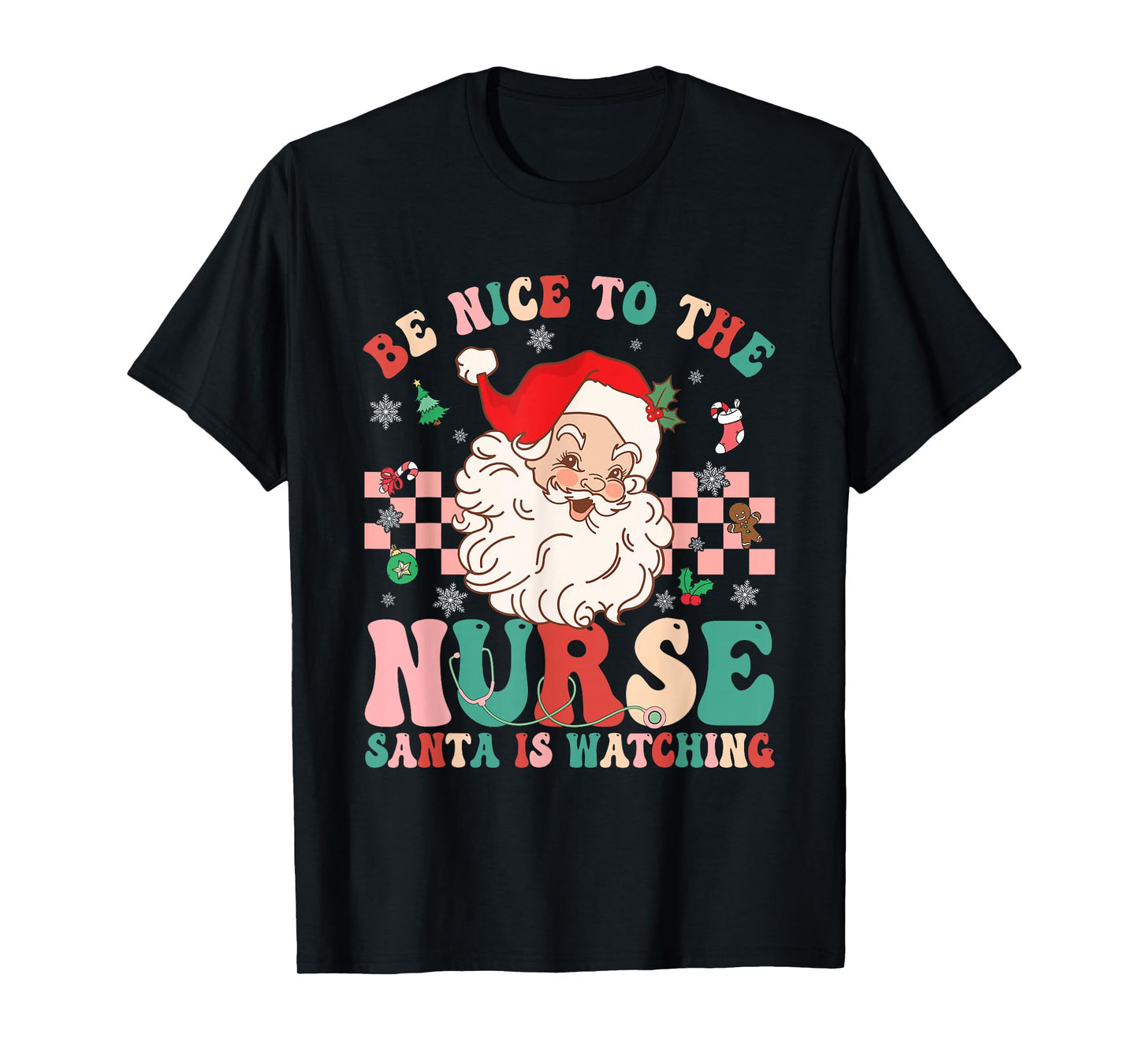 Be Nice to The Nurse Santa is Watching Retro Christmas Nurse T-Shirt