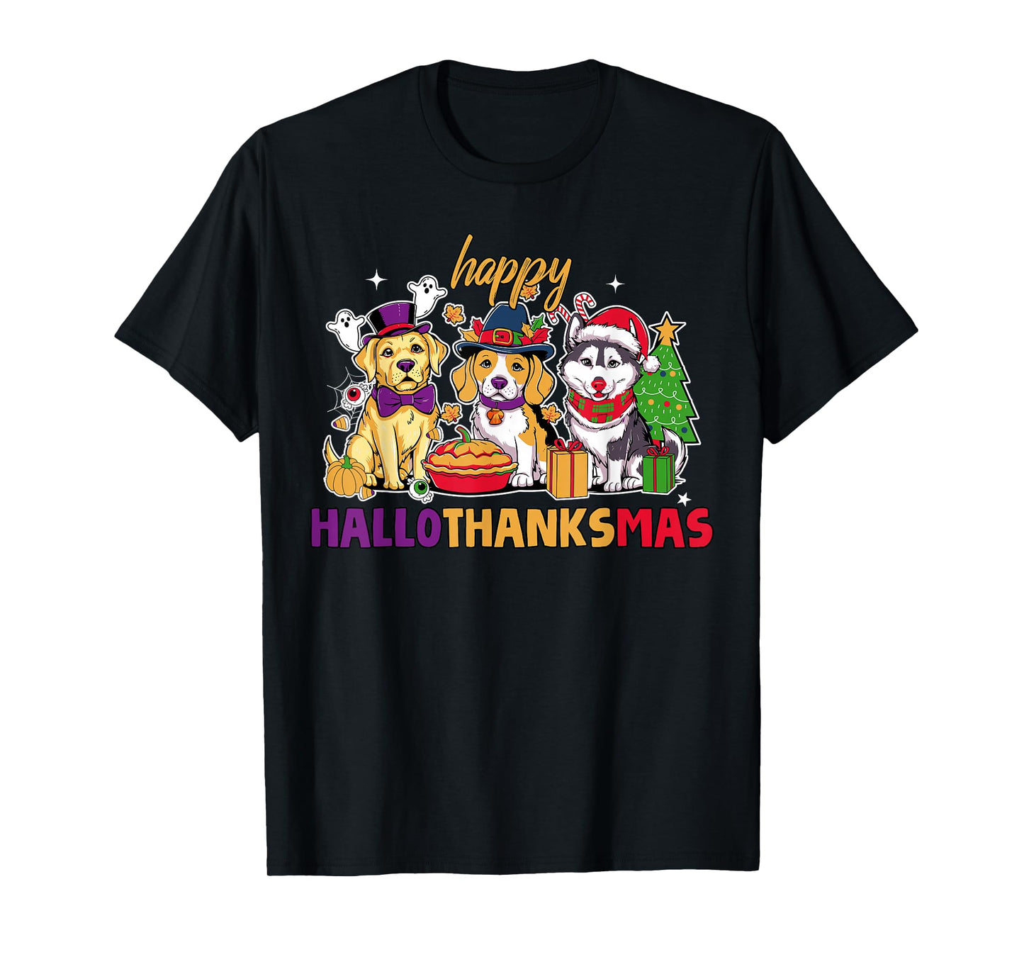 Happy Hallothanksmas Dogs Halloween Thanksgiving Christmas T-Shirt