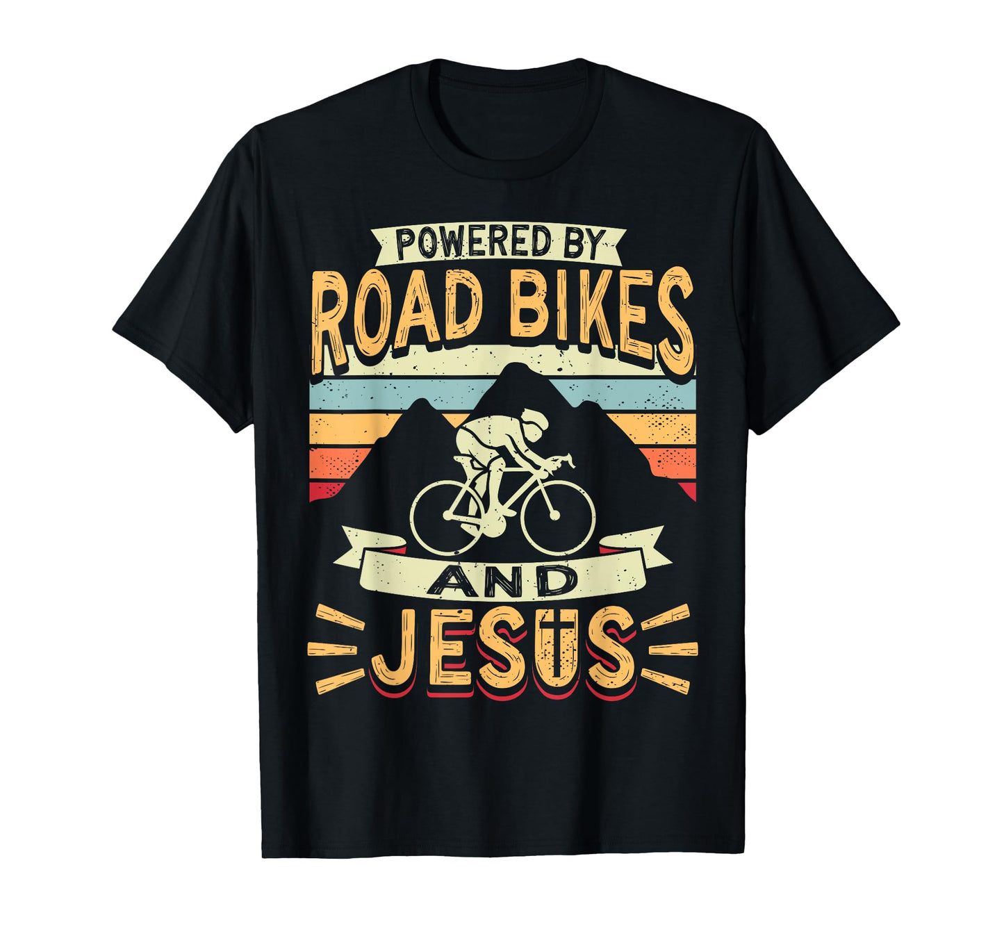 Powered By Road Bikes And Jesus Biker Bike Cycling Cyclist T-Shirt