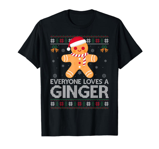 Everyone Loves A Ginger Gingerbread Ugly Christmas Sweaters T-Shirt