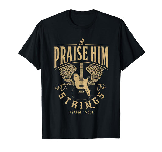 Praise Him Christian Guitar Players with Distressed Design T-Shirt