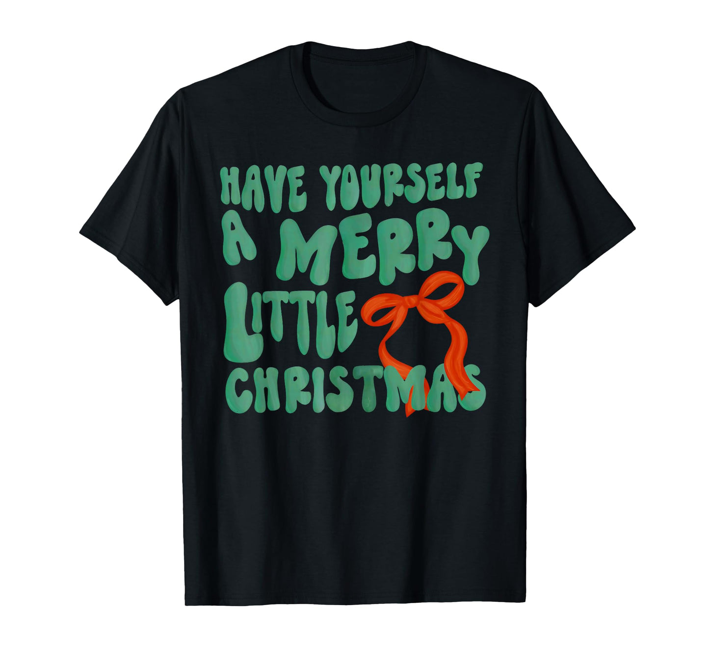 Have Yourself A Merry Little Christmas Coquette Bow Holiday T-Shirt