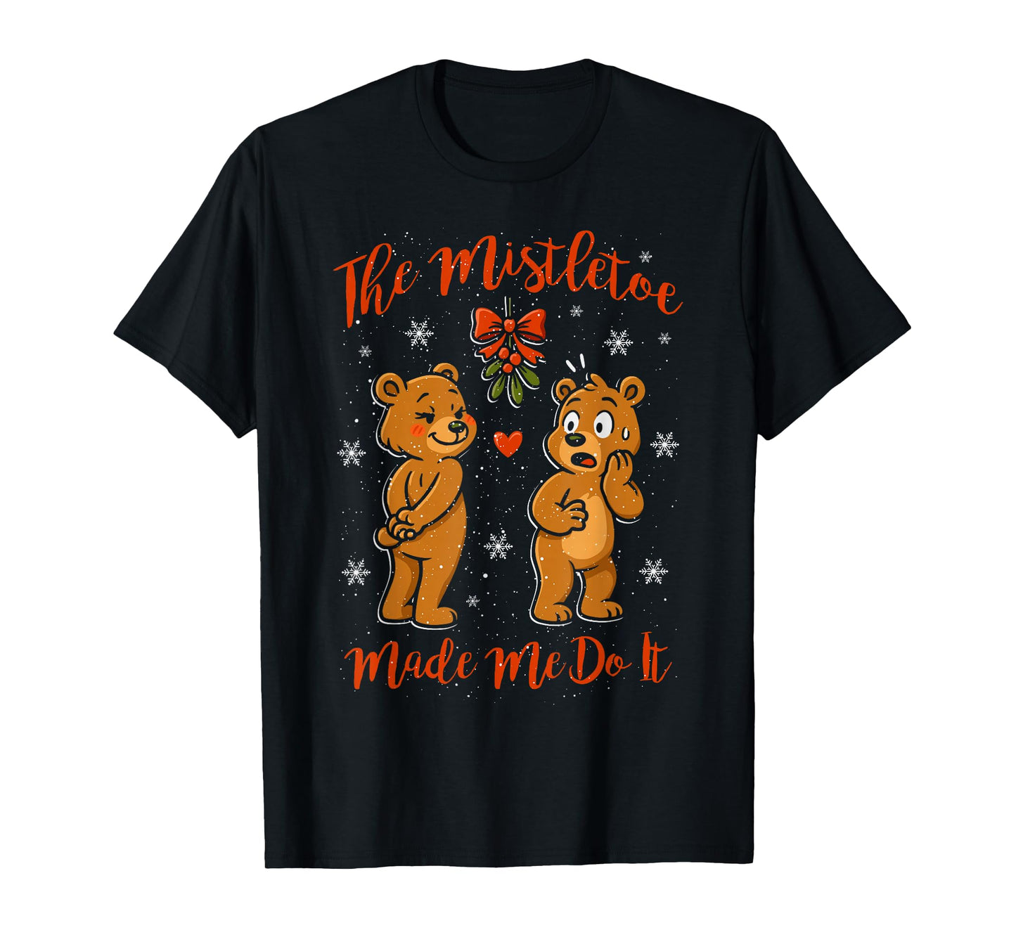 Mistletoe Made Me Do It Christmas Santa Xmas Family T-Shirt