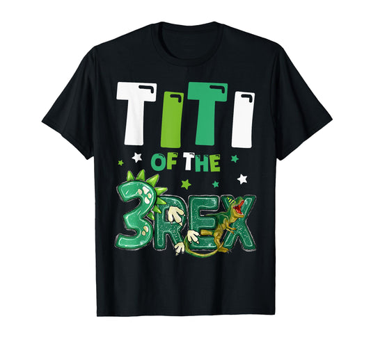 Titi of the Three Rex Birthday Dinosaur Family Matching T-Shirt