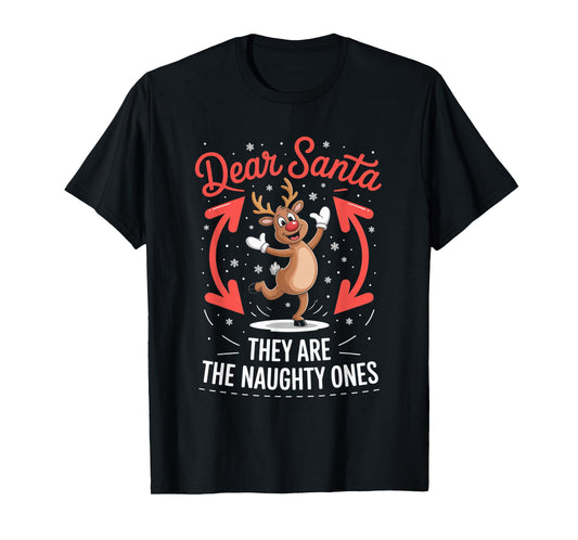Dear Santa They are The Naughty Ones Funny Christmas Winter T-Shirt