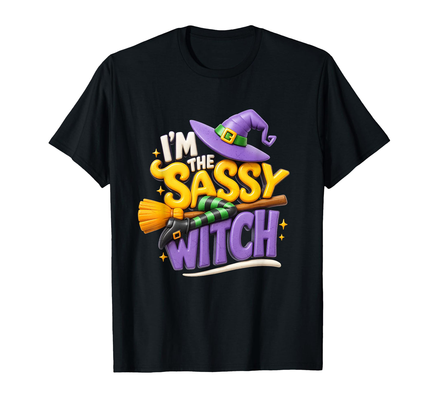 Im The Sassy Witch Funny Halloween Witch Hat Broom and Boots T-Shirt