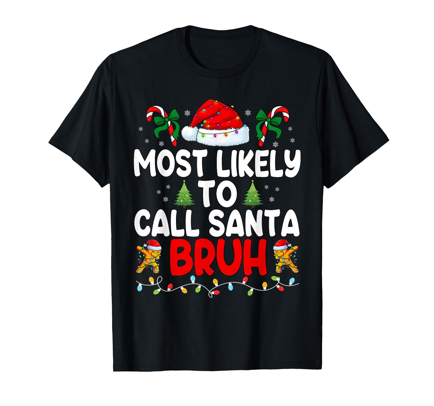 Most Likely to Call Santa Bruh Boy Funny Matching Christmas T-Shirt