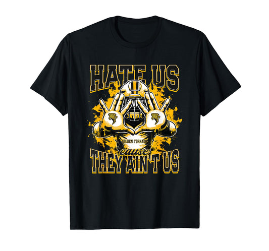 Keyser Golden Tornado Logo Hate Us Cause They Ain't HS T-Shirt
