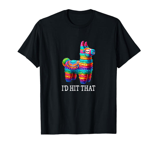 Pinata - I'd Hit That - Vintage Style - T-Shirt