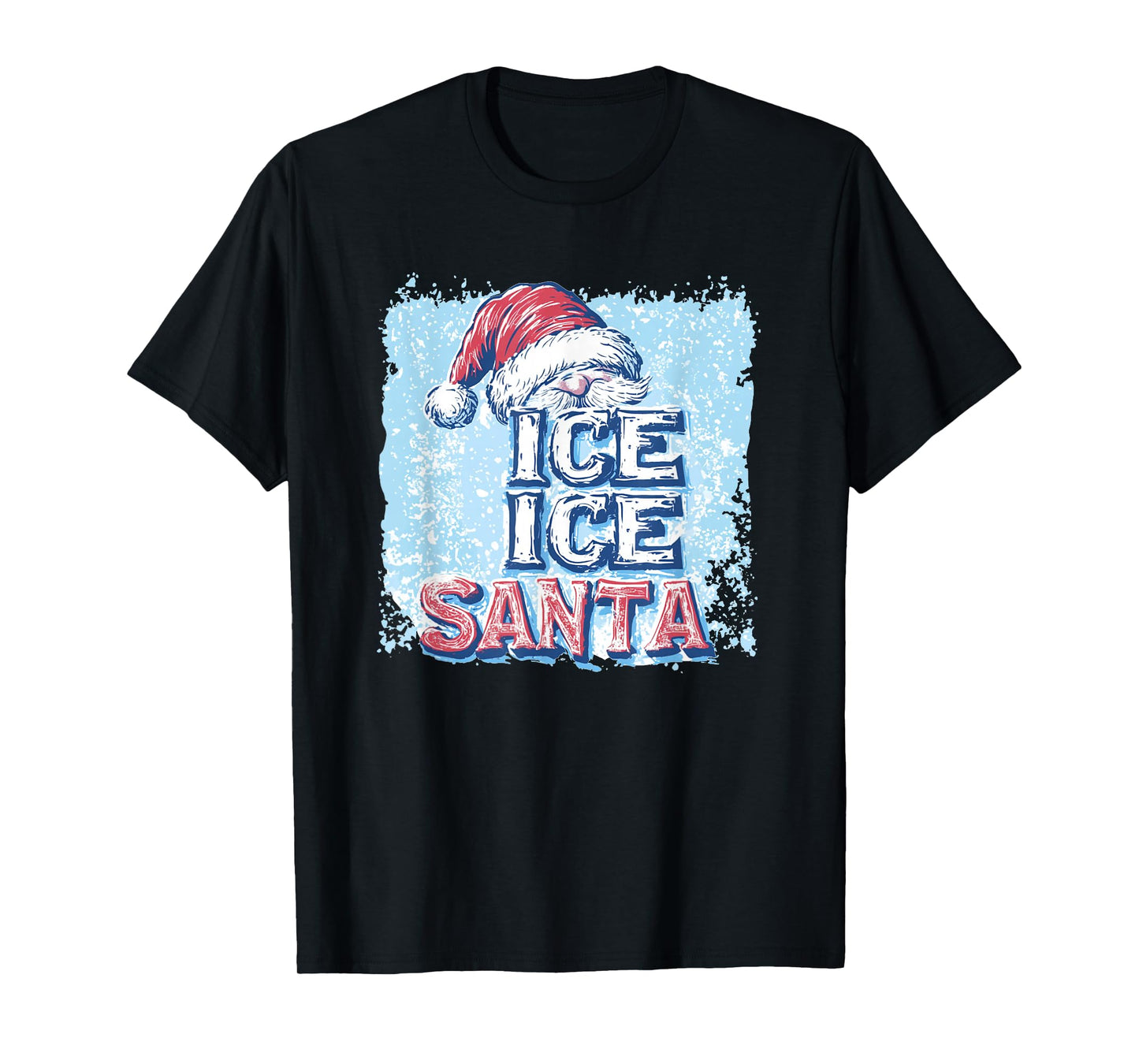 Ice Ice Santa Speech Costume for Festive Fun T-Shirt