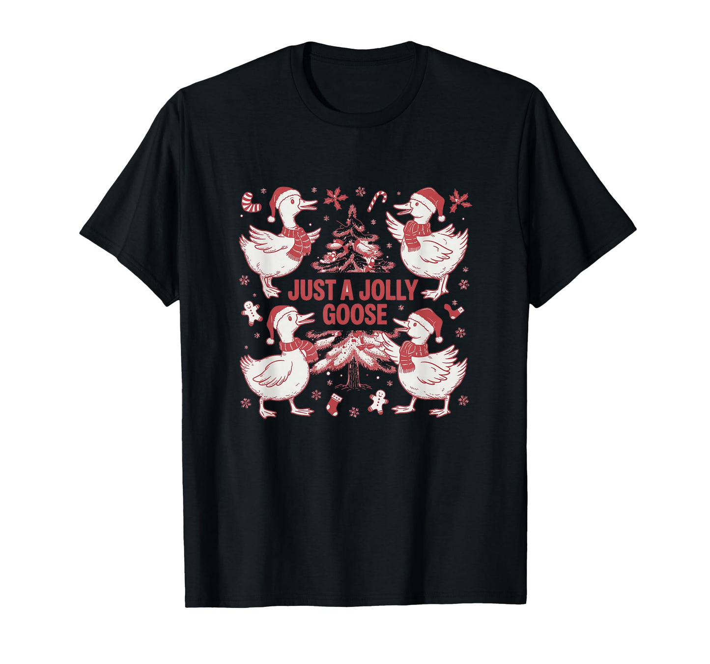 Just A Jolly Cute Goose Funny Merry Christmas Xmas T-Shirt