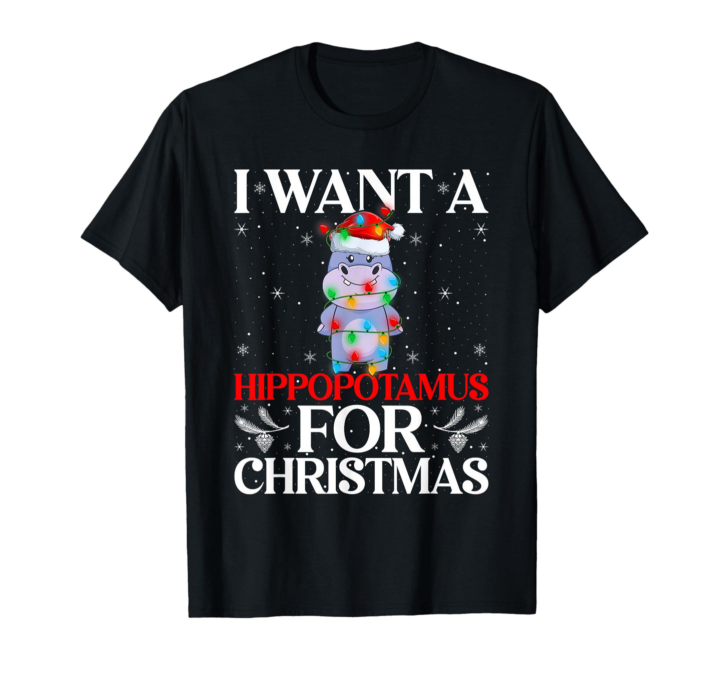 I Want A Hippopotamus for Christmas Hippo Xmas Girl Kid Boys T-Shirt
