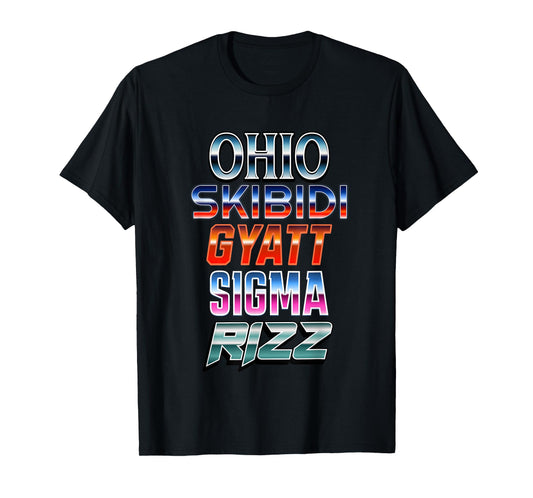 Ohio Skibidi Gyatt Sigma Rizz T-Shirt