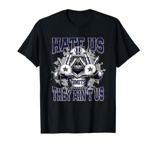 South Gwinnett Comets Logo Hate Us Cause They Ain't HS T-Shirt