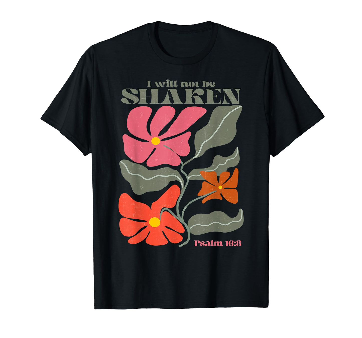 I Will Not Be Shaken Psalm 16 8 Christian Retro Groovy Boho T-Shirt