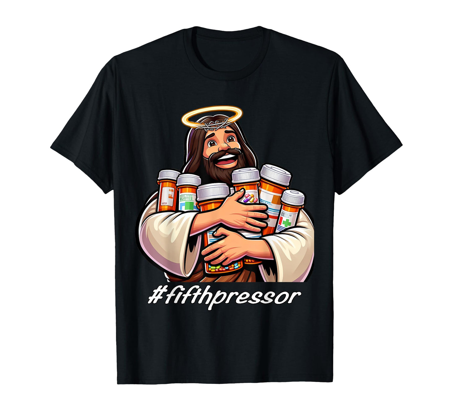 Jesus Christ Fifth Pressure Pharmacist Ful Code Nurse ICU ER T-Shirt