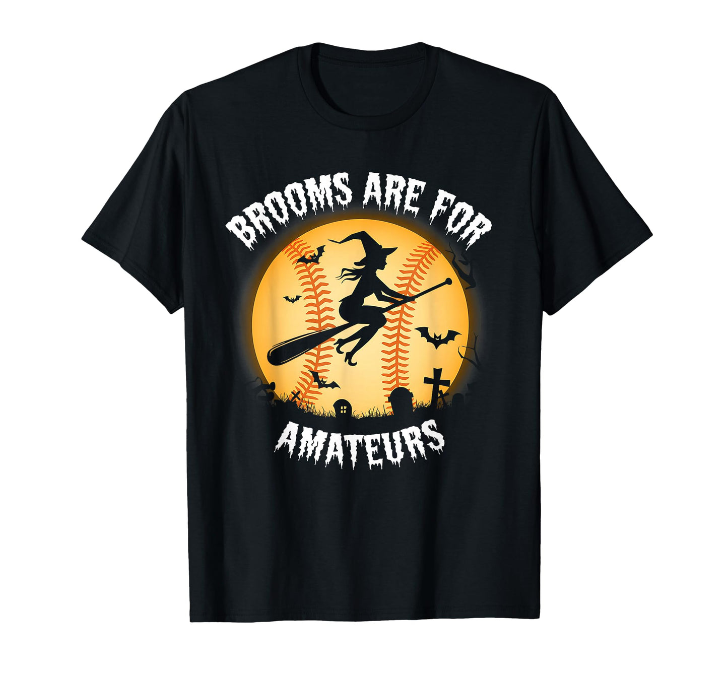 Brooms for Amateurs Witch Riding Softball Stick Halloween T-Shirt