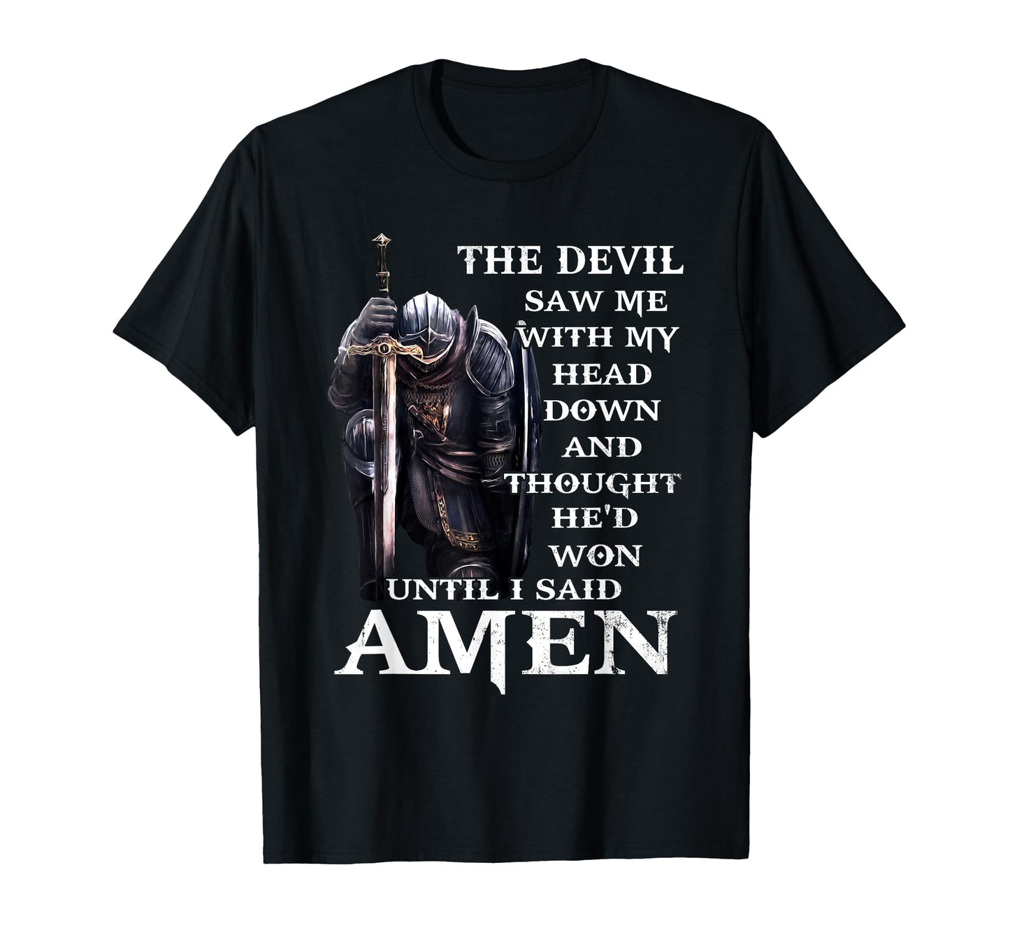 Christian Jesus The Devil Saw Me With My Head Down T-Shirt