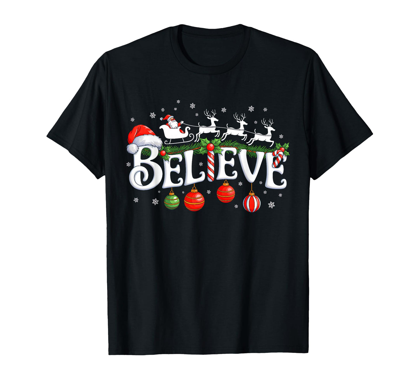 Believe Christmas Santa Claus Reindeer Candy Cane Xmas Vibes T-Shirt