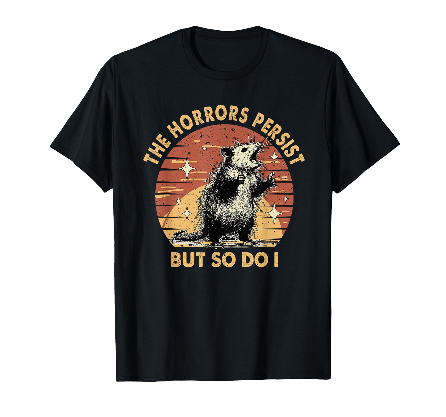 Vintage Racoon The Horrors Persist But So Do I Mental Health T-Shirt