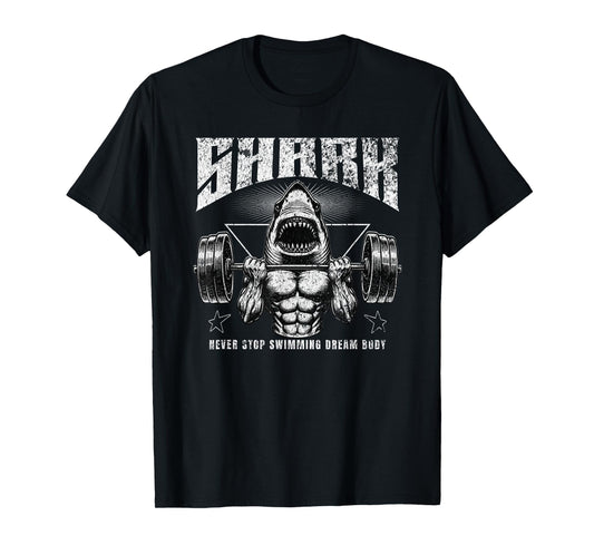 Fitness - Shark Never Stop Gym Life T-Shirt