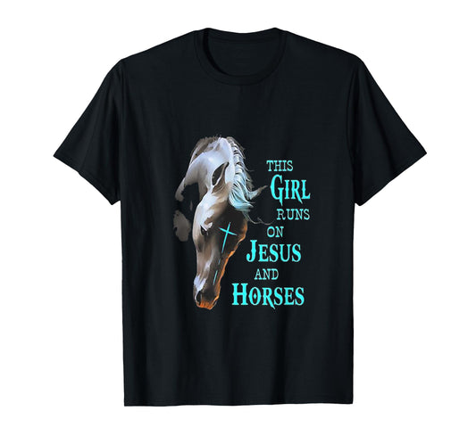 This Girl Runs On Jesus And Horses T-Shirt