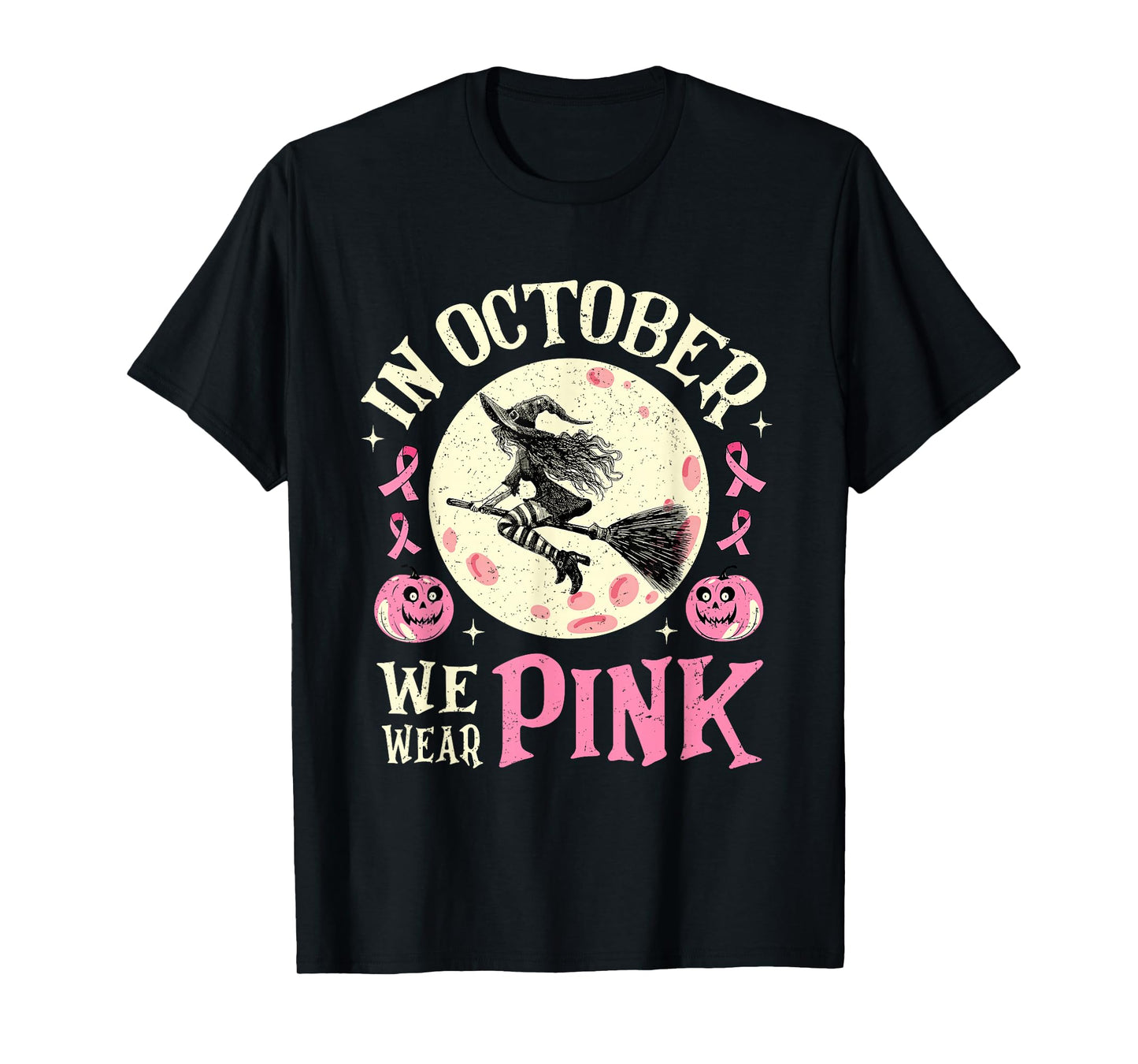 in October We Wear Pink Witch Breast Cancer Awareness T-Shirt