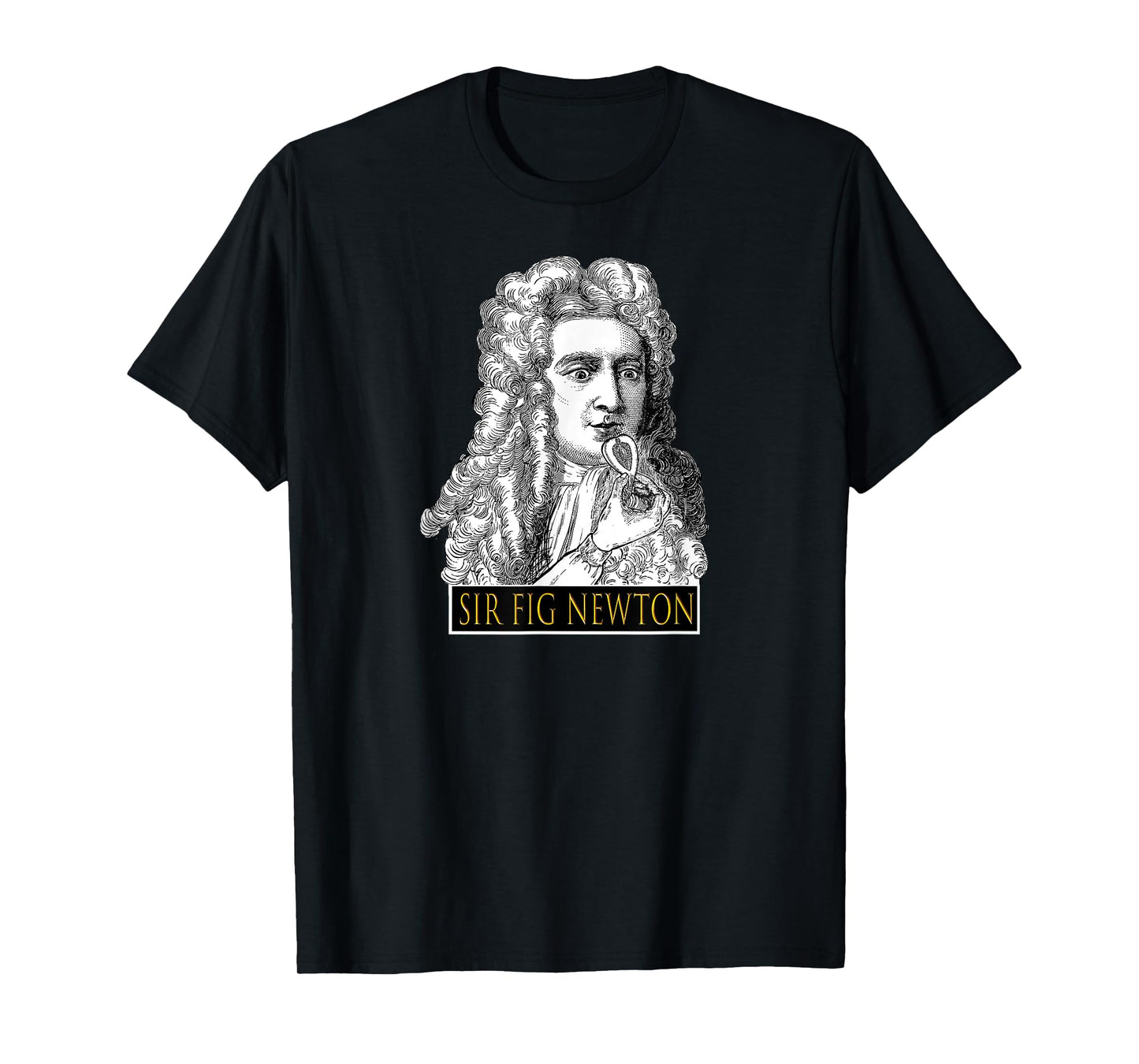 Sir Fig Newton - Isaac Eating Figs Fun Gag Gift for Teacher Men Women Girls Kids T-Shirt