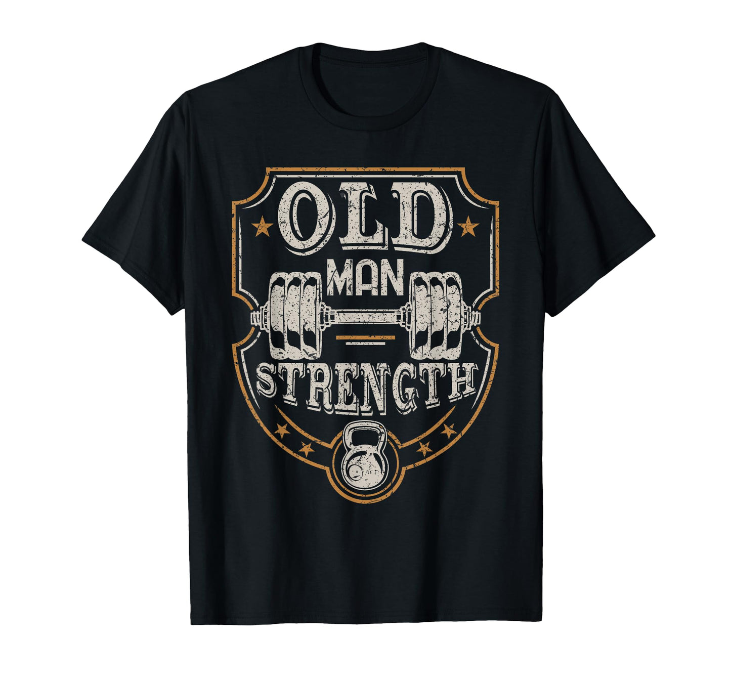 Old Man Strength Gym Shirt T-Shirt Father's Day Gift for Dad T-Shirt