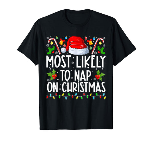 Most Likely To Nap On Christmas Family Christmas Pajamas T-Shirt