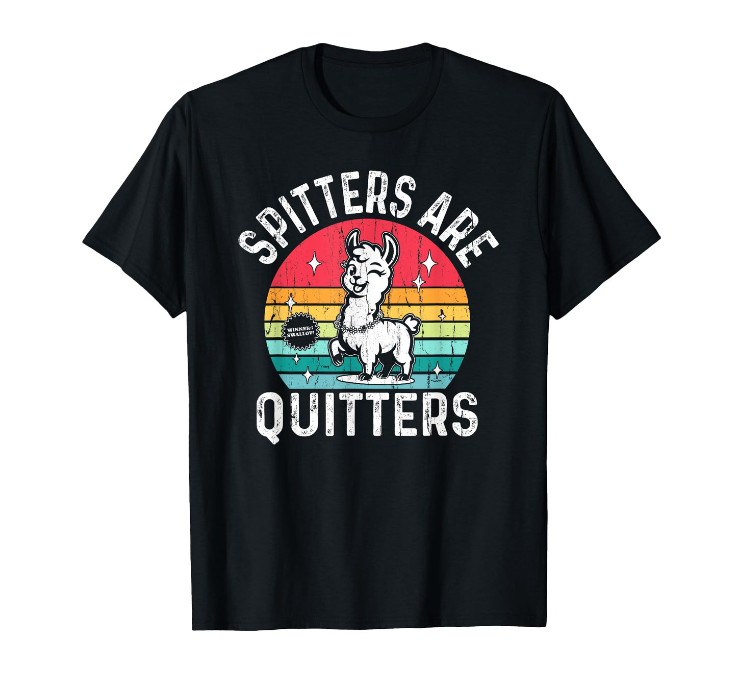 Spitters Are Quitters, Adult Humor, Funny Gag, Retro Vintage T-Shirt